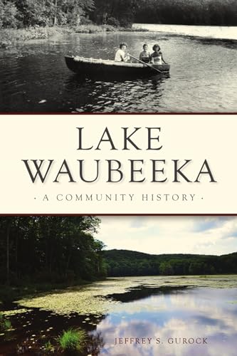 9781467149464: Lake Waubeeka: A Community History