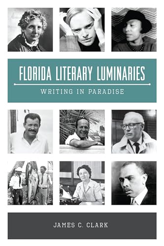 Beispielbild fr Florida Literary Luminaries : Writing in Paradise zum Verkauf von Better World Books