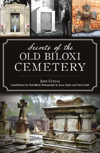 9781467150156: Secrets of the Old Biloxi Cemetery (Landmarks)
