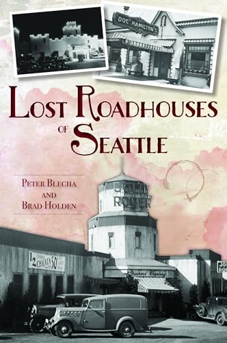 Imagen de archivo de Lost Roadhouses of Seattle (American Palate) a la venta por HPB-Emerald