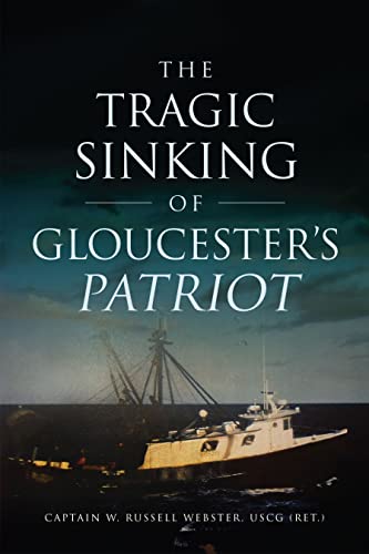 Beispielbild fr The Tragic Sinking of Gloucester's Patriot (Disaster) zum Verkauf von BooksRun