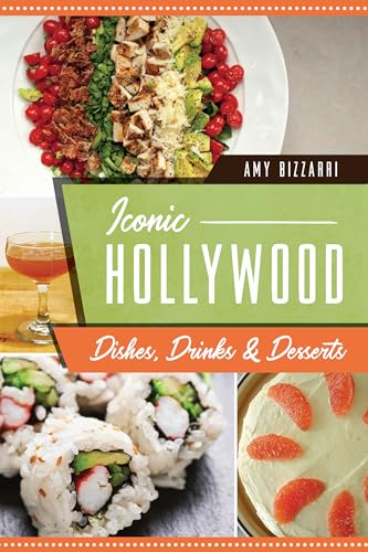 Beispielbild fr Iconic Hollywood Dishes, Drinks & Desserts zum Verkauf von ThriftBooks-Dallas