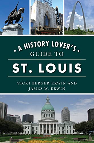 Stock image for History Lover's Guide to St. Louis, A (History & Guide) for sale by GF Books, Inc.