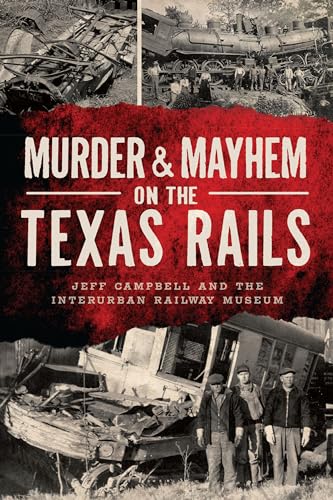 Stock image for Murder & Mayhem on the Texas Rails for sale by -OnTimeBooks-