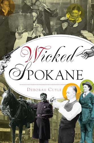 Stock image for Wicked Spokane for sale by Kennys Bookshop and Art Galleries Ltd.
