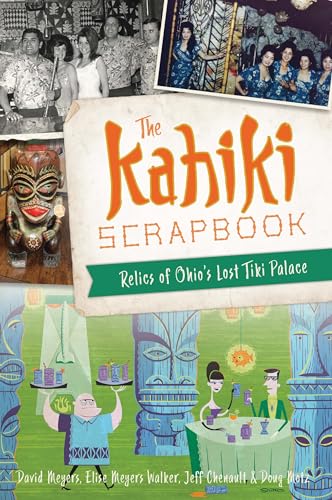 Beispielbild fr Kahiki Scrapbook, The: Relics of Ohio's Lost Tiki Palace (American Palate) zum Verkauf von SecondSale