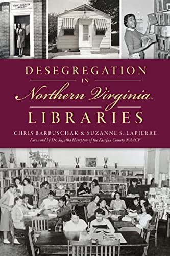 9781467152891: Desegregation in Northern Virginia Libraries (American Heritage)