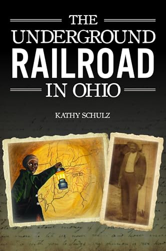 Imagen de archivo de Underground Railroad in Ohio, The (American Heritage) a la venta por SecondSale