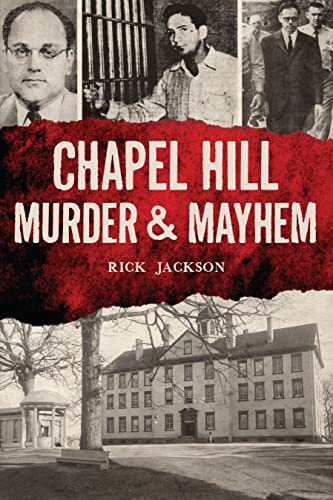 9781467153355: Chapel Hill Murder & Mayhem