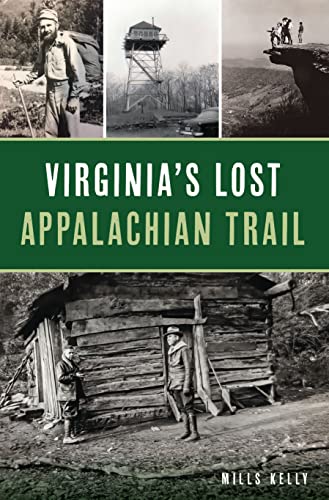 9781467153393: Virginia's Lost Appalachian Trail (History & Guide)