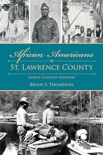 Imagen de archivo de African Americans of St. Lawrence County: North Country Pioneers (American Heritage) [Paperback] Thompson, Bryan S. a la venta por Lakeside Books