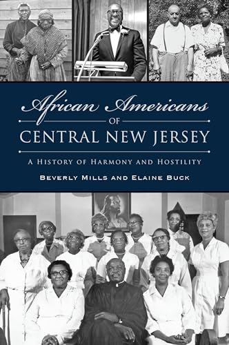 Beispielbild fr African Americans of Central New Jersey: A History of Harmony and Hostility zum Verkauf von ThriftBooks-Dallas
