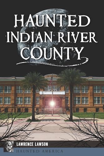 Beispielbild fr Haunted Indian River County zum Verkauf von Revaluation Books