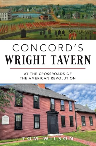 Imagen de archivo de Concords Wright Tavern At the a la venta por World of Books (was SecondSale)
