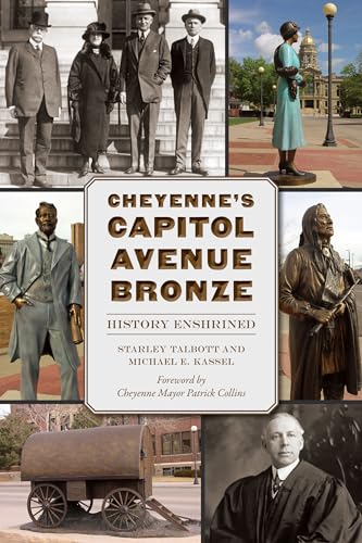 Stock image for Cheyenne's Capitol Avenue Bronze : History Enshrined for sale by GreatBookPrices