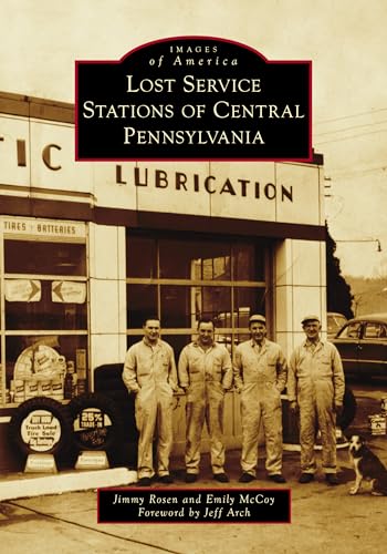 Beispielbild fr Lost Service Stations of Central Pennsylvania (Images of America) zum Verkauf von Lakeside Books