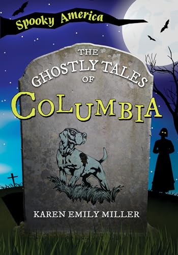 Stock image for The Ghostly Tales of Columbia for sale by Blackwell's