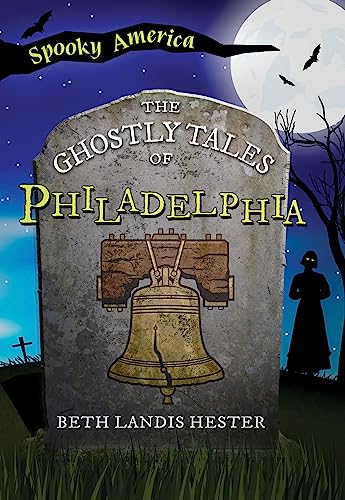 Stock image for The Ghostly Tales of Philadelphia (Spooky America) [Paperback] Hester, Beth Landis for sale by Lakeside Books