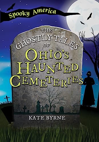 Beispielbild fr The Ghostly Tales of Ohio's Haunted Cemeteries zum Verkauf von Blackwell's