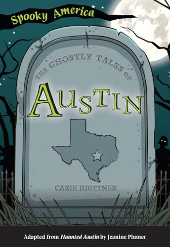 Beispielbild fr The Ghostly Tales of Austin (Spooky America) zum Verkauf von Austin Goodwill 1101