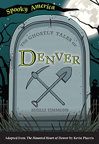Beispielbild fr The Ghostly Tales of Denver (Spooky America) zum Verkauf von Once Upon A Time Books