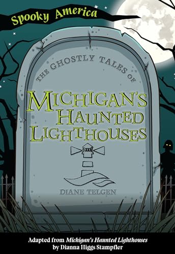 9781467198257: The Ghostly Tales of Michigan's Haunted Lighthouses (Spooky America)