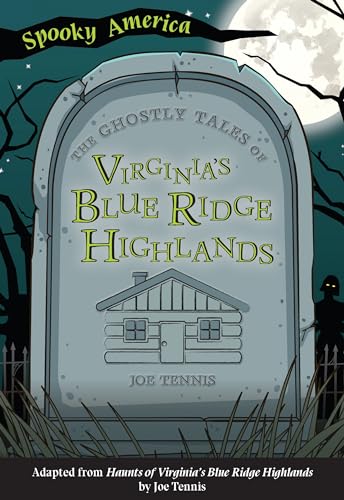 Beispielbild fr The Ghostly Tales of Virginia's Blue Ridge Highlands zum Verkauf von Blackwell's