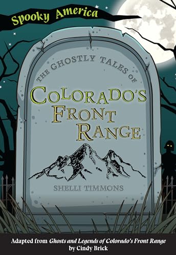 Stock image for The Ghostly Tales of Colorado's Front Range (Spooky America) for sale by BooksRun