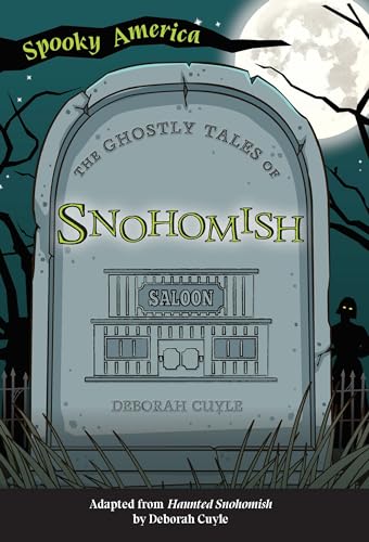 Stock image for The Ghostly Tales of Snohomish for sale by ThriftBooks-Dallas