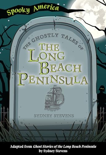 Beispielbild fr The Ghostly Tales of the Long Beach Peninsula (Spooky America) zum Verkauf von Seattle Goodwill