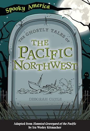 Imagen de archivo de The Ghostly Tales of the Pacific Northwest (Spooky America) a la venta por Zoom Books Company
