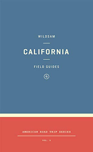 Stock image for Wildsam Field Guides: California (Wildsam Field Guides/American Road Trip Series) for sale by Irish Booksellers