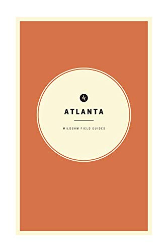 9781467199025: Wildsam Field Guides: Atlanta (American City Guide Series)