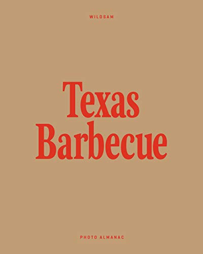 Beispielbild fr Wildsam Field Guides: Texas Barbecue (Photo Almanac Series) zum Verkauf von Book Alley