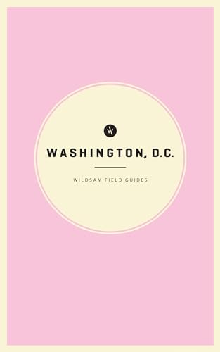 Stock image for Wildsam Field Guides Washington D.C. (Wildsam City Guides) for sale by Books Unplugged