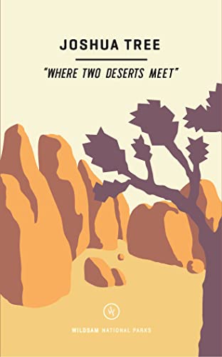 Stock image for Wildsam Field Guides: Joshua Tree (WildSam National Parks) for sale by Books Unplugged