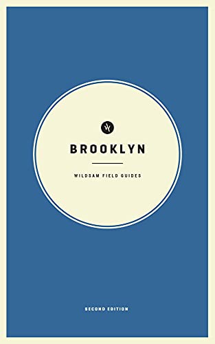 Imagen de archivo de Wildsam Field Guides: Brooklyn: Second Edition (Wildsam City Guides) a la venta por SecondSale