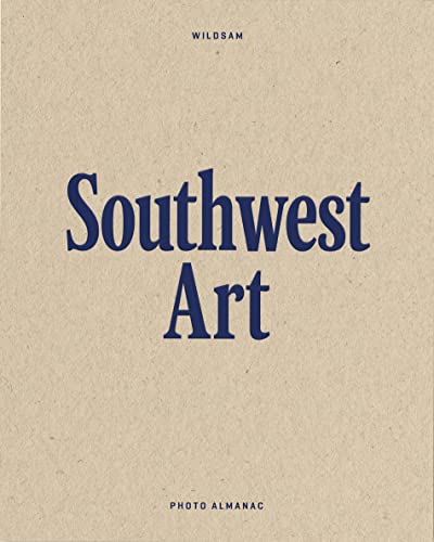 Imagen de archivo de Wildsam Field Guides: Southwest Art a la venta por ThriftBooks-Atlanta