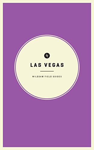 Imagen de archivo de Wildsam Field Guides: Las Vegas (Wildsam American Pursuits) a la venta por Ebooksweb