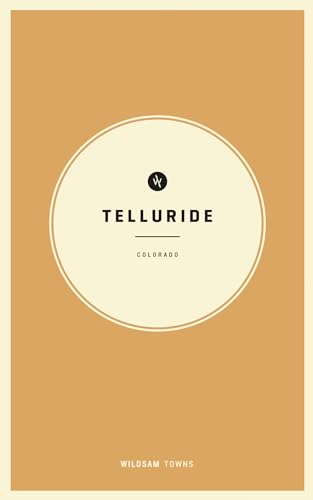 Stock image for Wildsam Field Guides: Telluride, Colorado (Paperback) for sale by Grand Eagle Retail