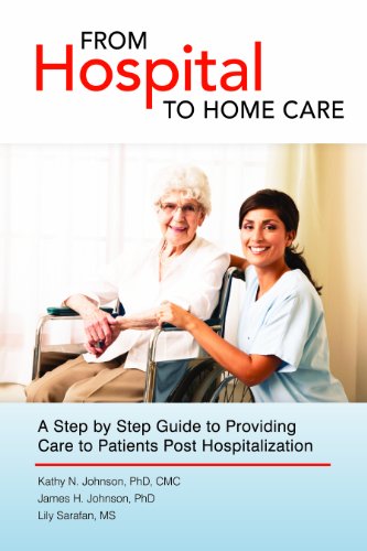 Imagen de archivo de From Hospital to Home Care: A Step by Step Guide to Providing Care to Patients Post Hospitalization a la venta por SecondSale