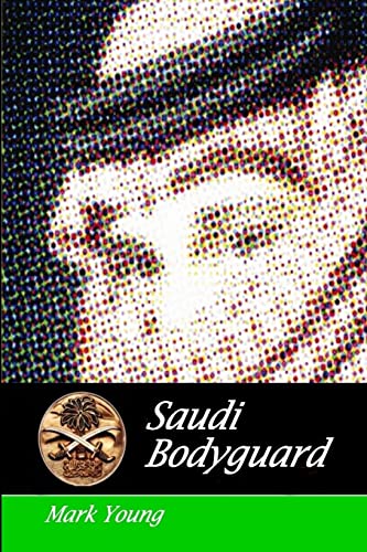 Stock image for Saudi Bodyguard for sale by Books Puddle