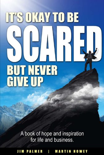 Stock image for It's Okay To Be Scared - But Never Give Up for sale by Amazing Books Pittsburgh