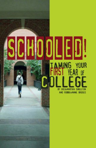 Stock image for SCHOOLED!: Taming Your First Year Of College for sale by Half Price Books Inc.