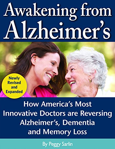 Beispielbild fr Awakening From Alzheimer's: How America's Most Innovative Doctors are Reversing Alzheimer's, Dementia and Memory Loss zum Verkauf von SecondSale