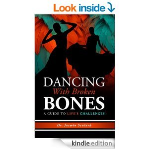 Beispielbild fr Dancing With Broken Bones: A Guide to Life's Challenges zum Verkauf von SecondSale