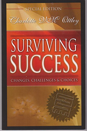 Stock image for Surviving Success: Changes, Challenges, and Choices - Special Edition for sale by Once Upon A Time Books