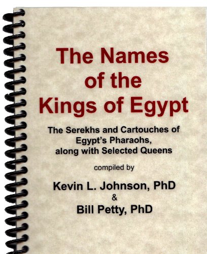 9781467530613: The Names of the Kings of Egypt: The Serekhs and Cartouches of Egypt's Pharaohs, along with Selected Queens