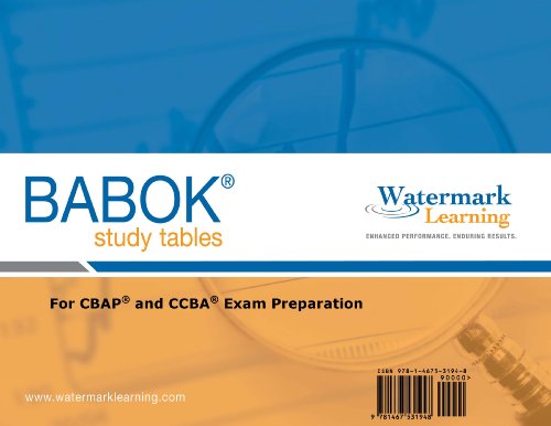 BABOK Study Tables - For CBAP and CCBA Exam Preparation (9781467531948) by Richard Larson; Elizabeth Larson
