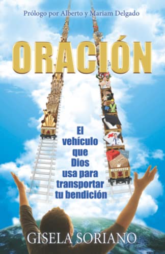 Beispielbild fr ORACI"N: El Vehculo Que Dios Usa Para Transportar Tu Bendici n (Spanish Edition) zum Verkauf von ThriftBooks-Dallas